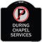 Signmission No Parking During Chapel Services Heavy-Gauge Aluminum Architectural Sign, 18" x 18", BS-1818-23746 A-DES-BS-1818-23746 - alternate 1